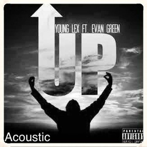 Up (Acoustic Version) Ft. Evan Michael Green