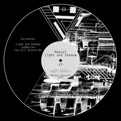 MRKR01 - Submarine (Original Mix) - Light and Shadow Ep - OUT NOW [Mörker Records]