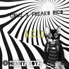 Cruz X Freako Rico - ACID