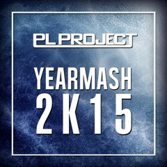 PL Project - Yearmash 2K15 [67 Songs Mashup]
