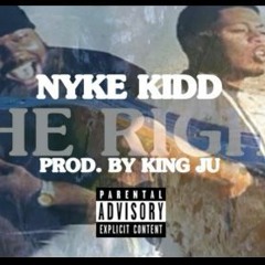 10 NYKE -THE RIGHT (PROD. BY KING JU)