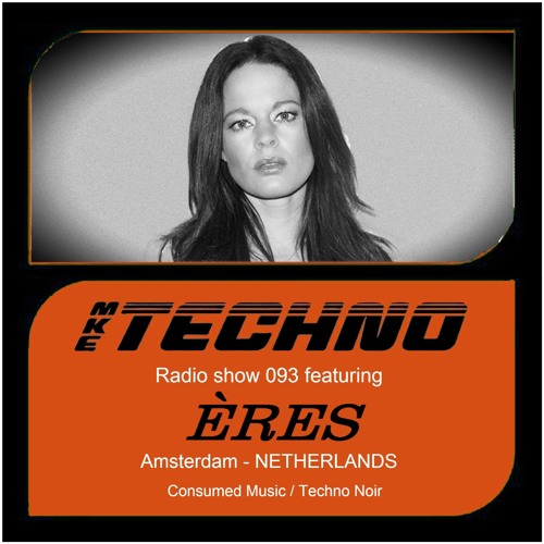 MKE TECHNO RADIO SHOW 093 Featuring ERES On Method Radio 12 21 2015