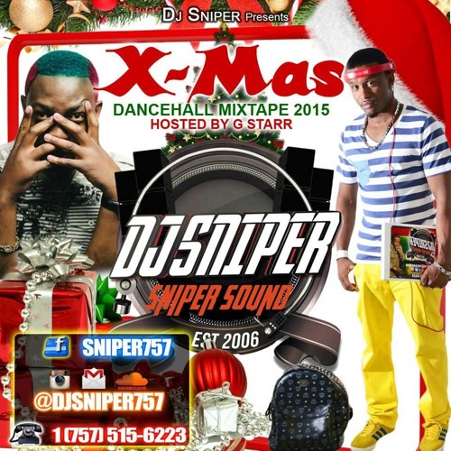 Stream DJ SNIPER PRESENTS XMAS DANCEHALL MIXTAPE 2015 VOL.2 by RGS