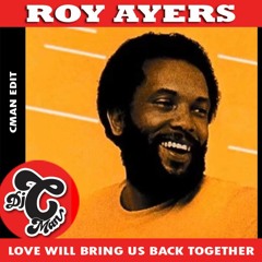 Roy Ayers - Love Will Bring Us Back Together (CMAN Edit)