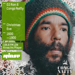 Rinse FM Podcast - DJRon & Congo Natty 24th December 2015