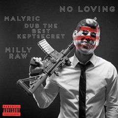 No Lovin' - MalyRiC, Dub & Milly Raw