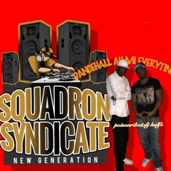 DANCEHALL AH MI EVERYTING2015 DJ HALFZ SQUADRON SYDICATE .