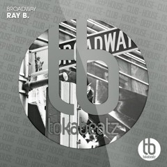 Ray B. - Broadway (Original Mix)