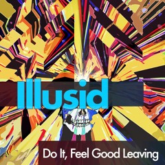 Do It, Feel Good Leaving