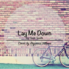Sam Smith - Lay Me Down (Cover)