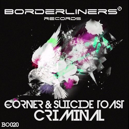 Corner , SuicideToast - Criminal ( Alex Db Remix )
