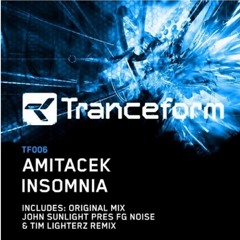 Amitacek - Insomnia (John Sunlight Pres FG Noise & Tim Lighterz Remix)[TF006] Preview