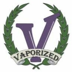 Vaporized