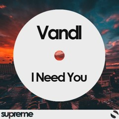VANDL - I Need U (Free Download)