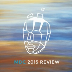MDC 2015 Review