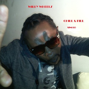 WILLY WHEELZ - CHILL & FILL