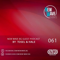 New Wave BG Guest Podcast 061 by Tosel & Hale