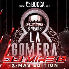 Dj Mike B - 8Years La Gomera @ Bocca (24.12.2015)
