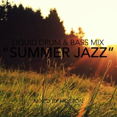 "Summer Jazz" ~ Jazzy Liquid Drum & Bass Mix