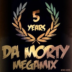 The Best Of 5 Years DA MORTY - Megamix