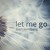 Artwork for Let Me Go