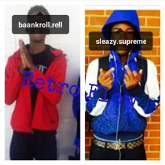 Baankroll.rell Ft Key$leazy - Retro Flow Freestyle