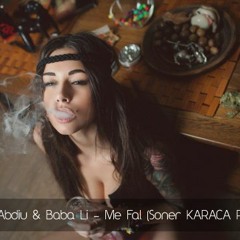 Alma Abdiu & Baba Li – Me Fal (Soner KARACA Remix)