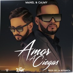 Manel & Calmy - Amor a Ciegas