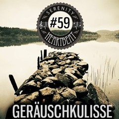 Serenity Heartbeat Podcast #59 GerauschKulisse