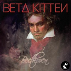 Beta Kitten - BeethoVen (Free Download)