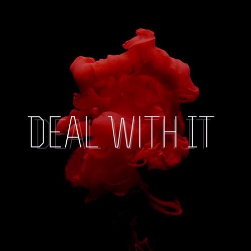 Deal With It (Prod. By REDDVISIONBEATS)