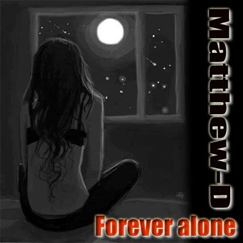 Forever Alone