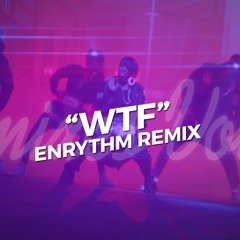 Missy Elliott - WTF (Enrythm Remix)