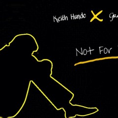 Not For Me [prod by. Great JSN]