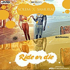 Solem X Samurai - Ride Or Die