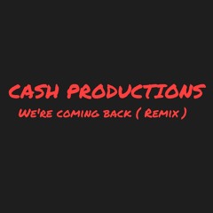 We're coming Back (Remix ) ( beats by ICEDUB )