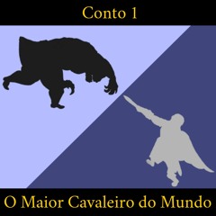 O Maior Cavaleiro Do Mundo