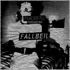 Phormix Podcast #32  Fallbeil