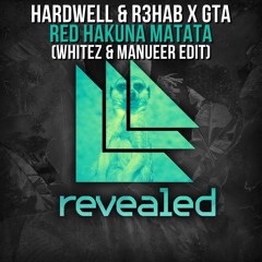 Hardwell & R3hab x GTA - Red Hakuna Matata (Whitez & Manueer Edit)