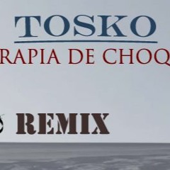 Tosko - Terapia De Choque (Xasis Remix)