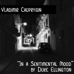 In A Sentimental Mood – Vladimir Chuprygin