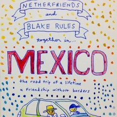 Blake Rules & Netherfriends - MEXICO