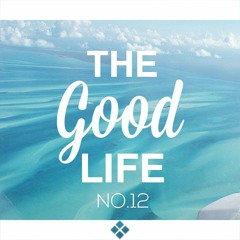Sensual Musique presents: The Good Life Chapter XII