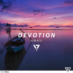 Amasi - Devotion [Epic Vibes Release]