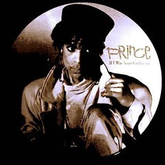 Prince – If I Was Your Girlfriend (Cid & Fancy slow-mo acid edit)