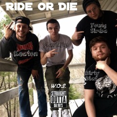 Ride Or Die Ft. MarkEm & Life's A Party
