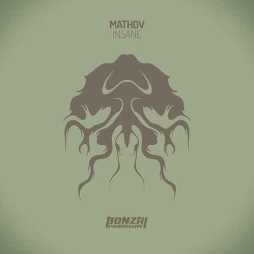 Mathov - Insane - Original Mix (Bonzai Progressive)