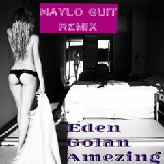 Eden Golan - Amazing (Maylo Guit Remix)