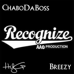 Recognize ChaboDaBoss Feat. Breezy