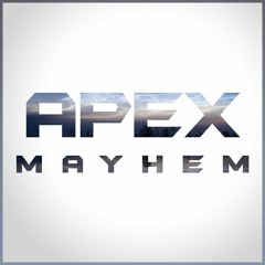 APEX - Mayhem [FREE DOWNLOAD]